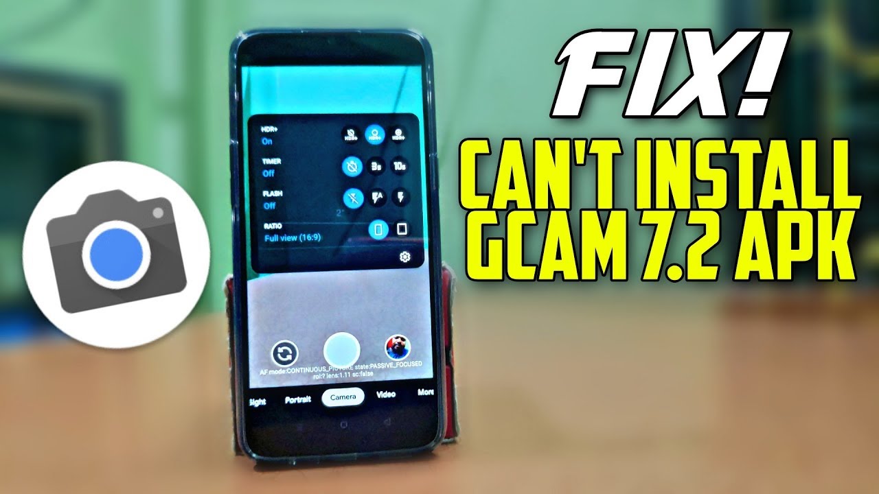 Fix: Can't Install Gcam 7.2 Apk | Gcam: Which version should You use?