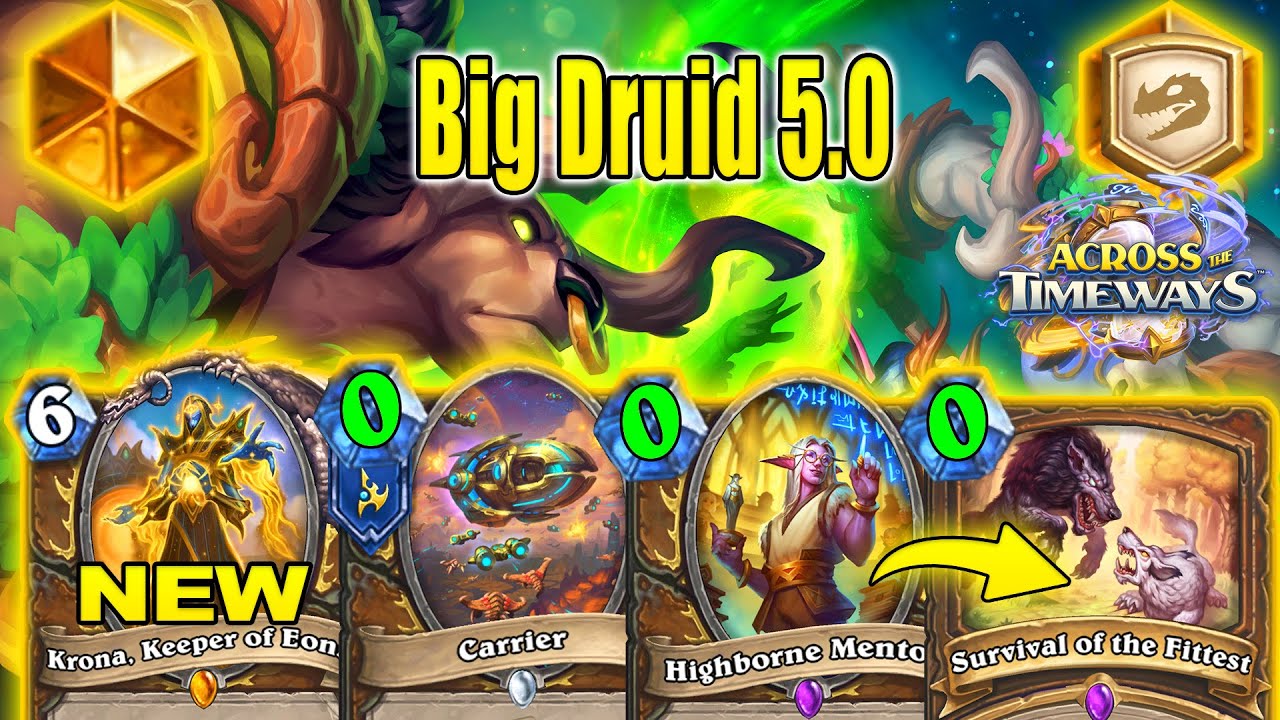 NEW Krona Big Druid 5.0 Deck Is CRAZY Strong To Craft NOW At Across the Timeways | Hearthstone