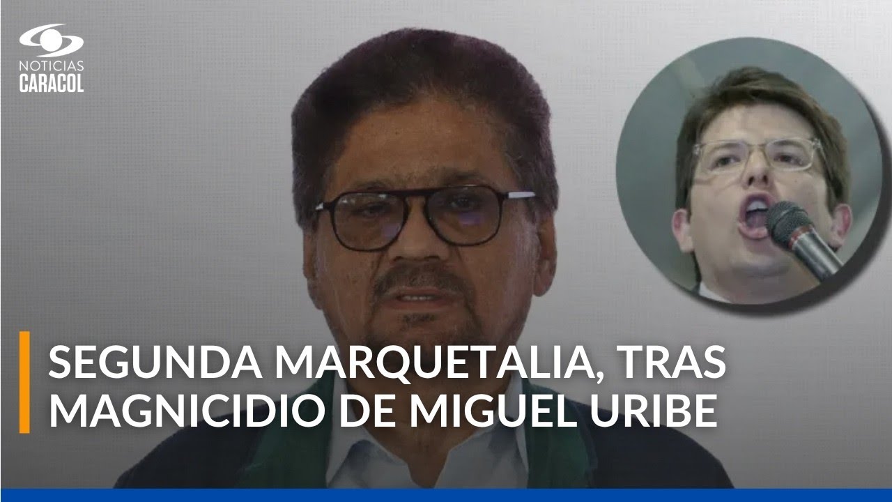 Ordenan captura de &lsquo;Iv&aacute;n M&aacute;rquez&rsquo;, l&iacute;der de Segunda Marquetalia, por magnicidio de Miguel Uribe