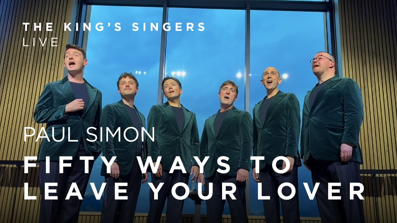 Fifty Ways to Leave Your Lover &ndash; The King's Singers Live