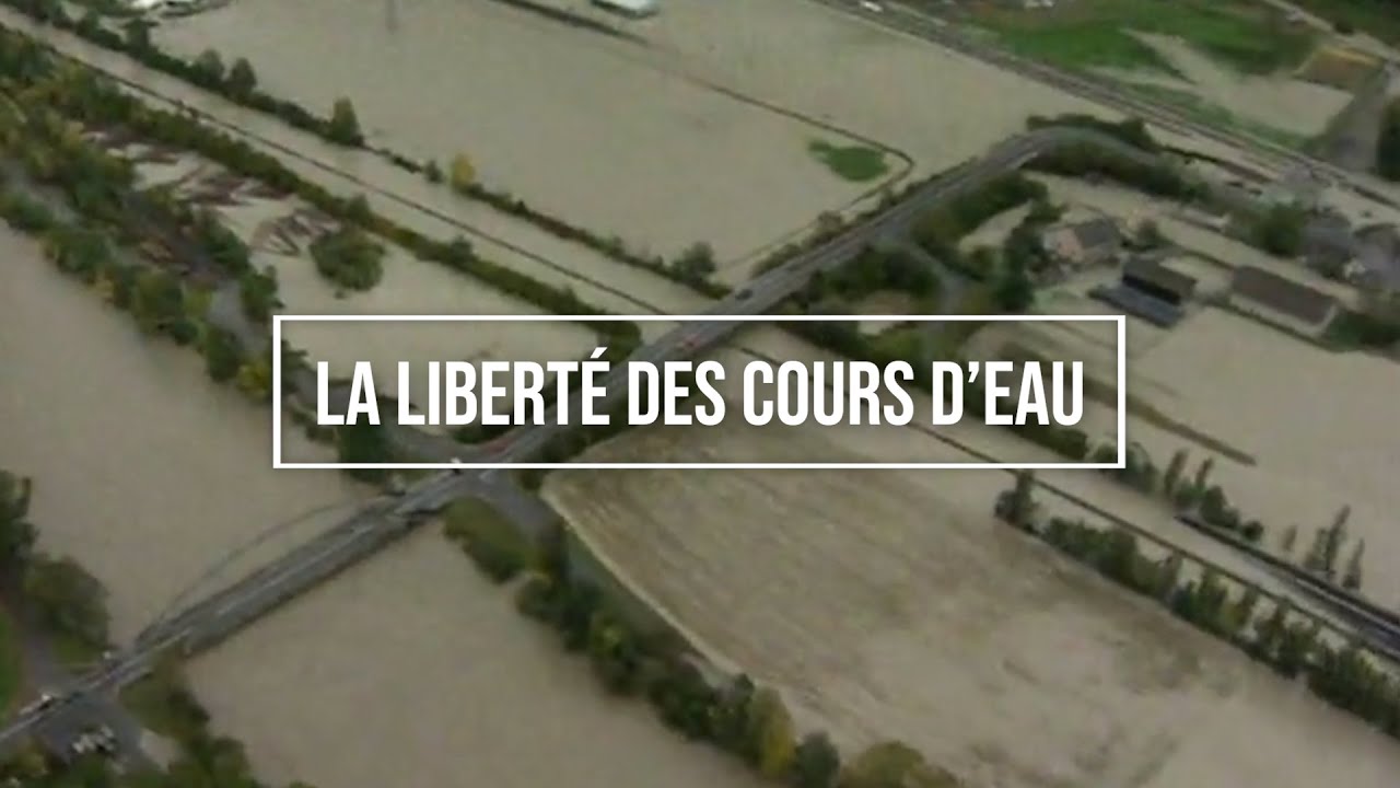 La liberté des cours d'eau pour gérer les futures crues et inondations