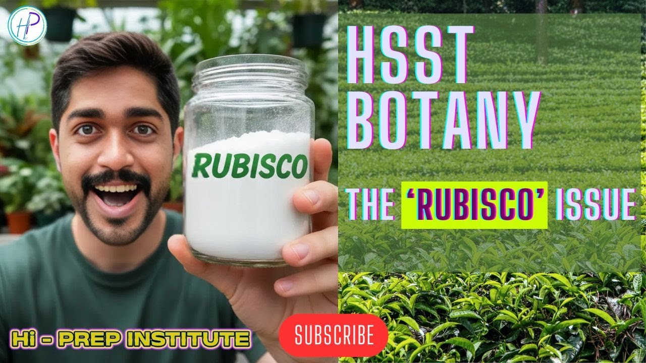 RUBISCO - PLANT PHYSIOLOGY - HSST BOTANY CLASSES 