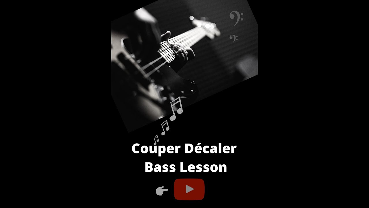 Couper Décaler Bass lesson