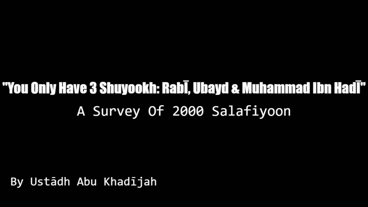 You Only Have 3 Scholars: Rabī, Ubayd & Muhammad Ibn Hadī  | A Survey Of 2000 Salafiyoon