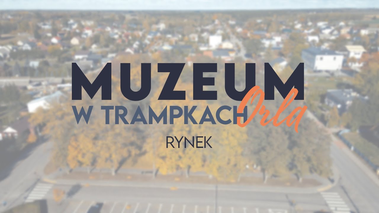 Rynek w Orli. Muzeum w Trampkach ORLA.