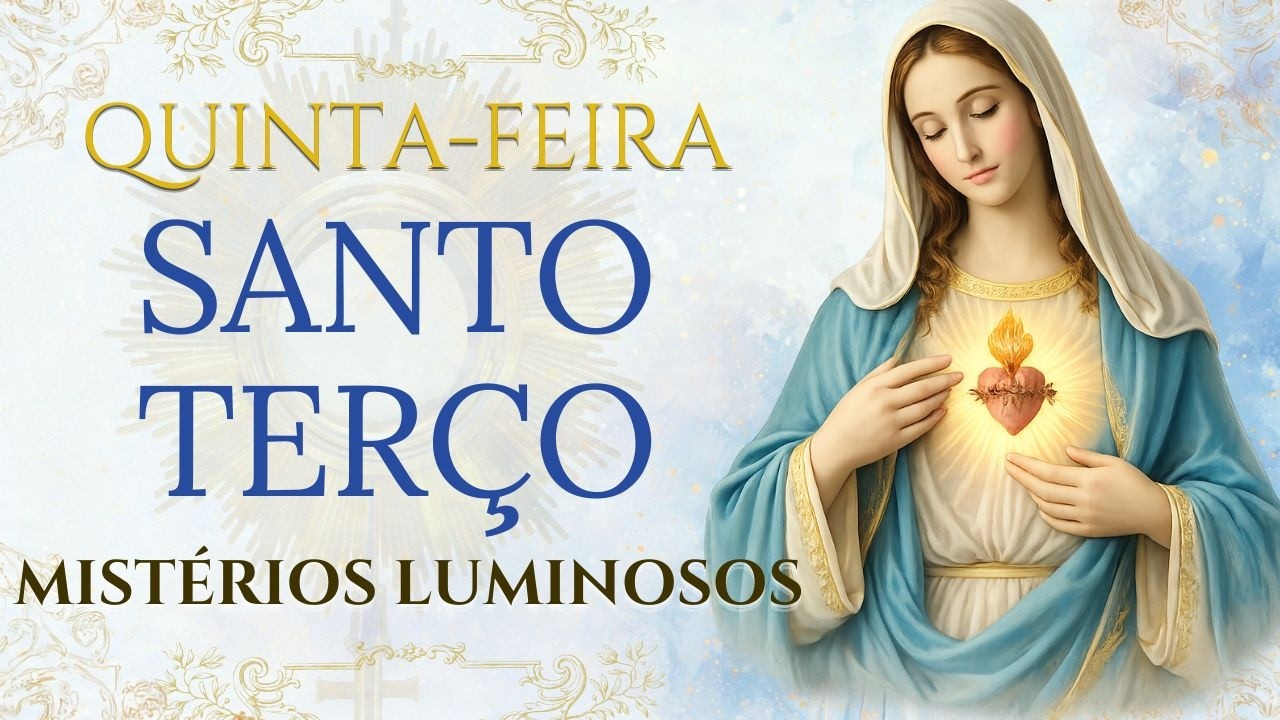SANTO TERÇO - 19/03/2026 - QUINTA-FEIRA: MISTÉRIOS LUMINOSOS - 18 HORAS