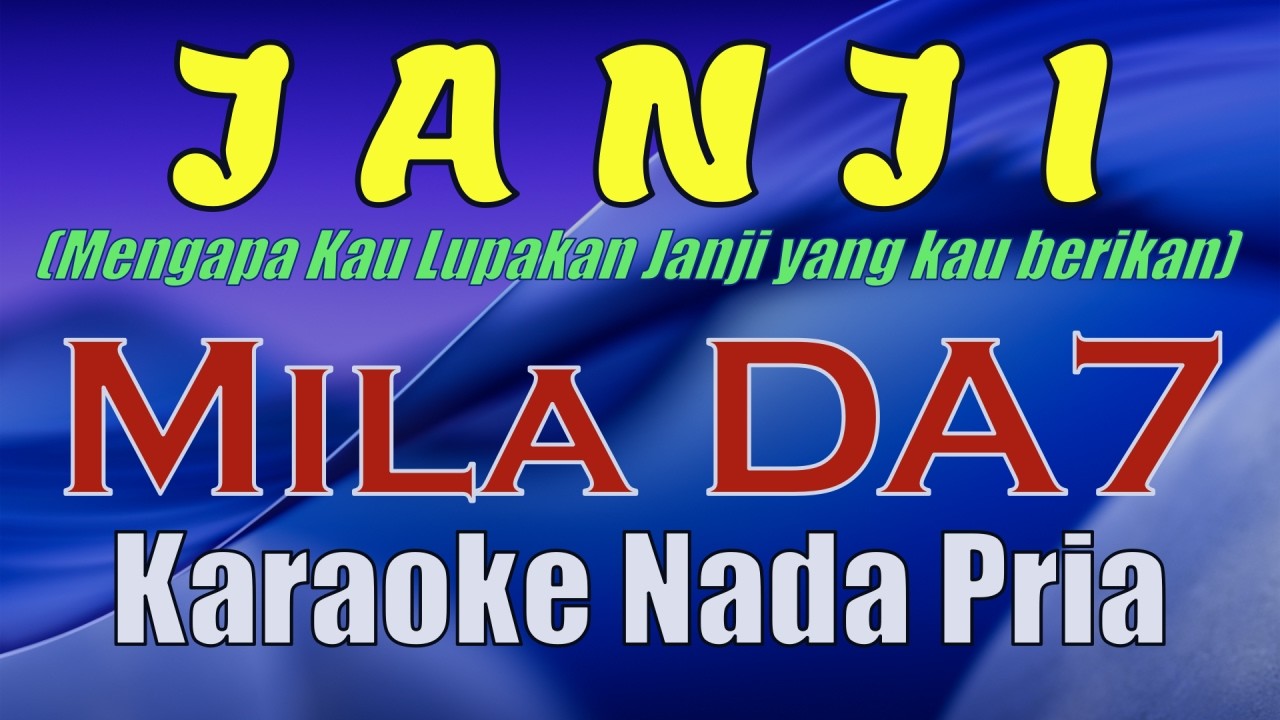 Mila DA7 - Janji - Karaoke Nada Pria