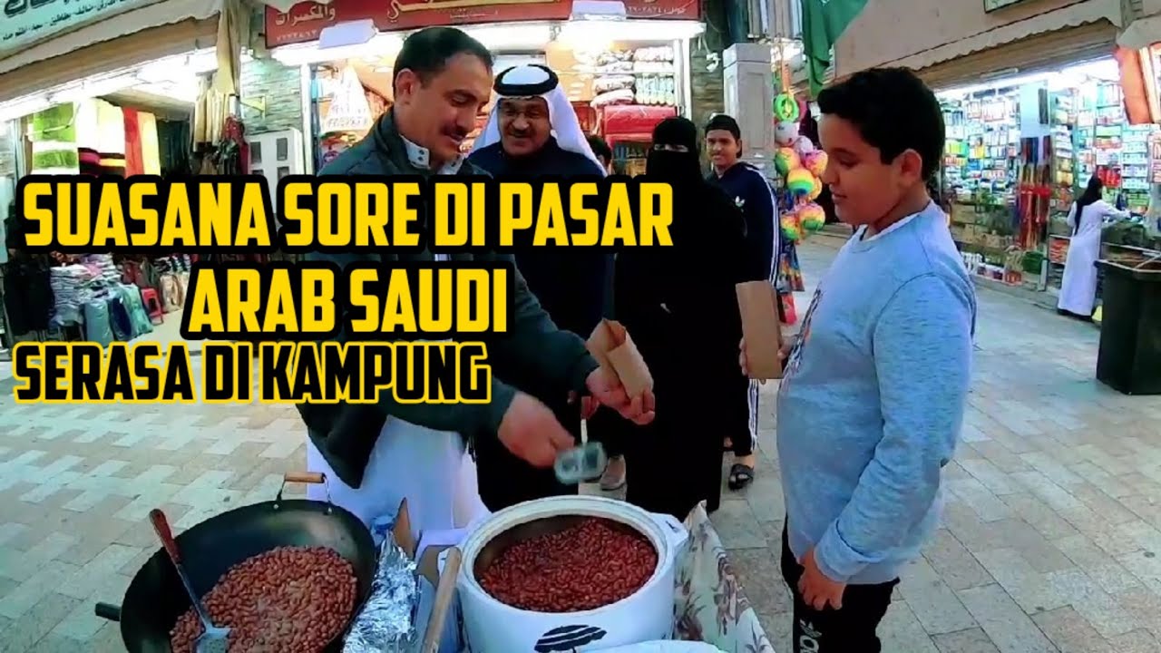 SUASANA PASAR DI PEDESAAN ARAB SAUDI TAIF, الجولة فى سوق البلد الطائف مساء