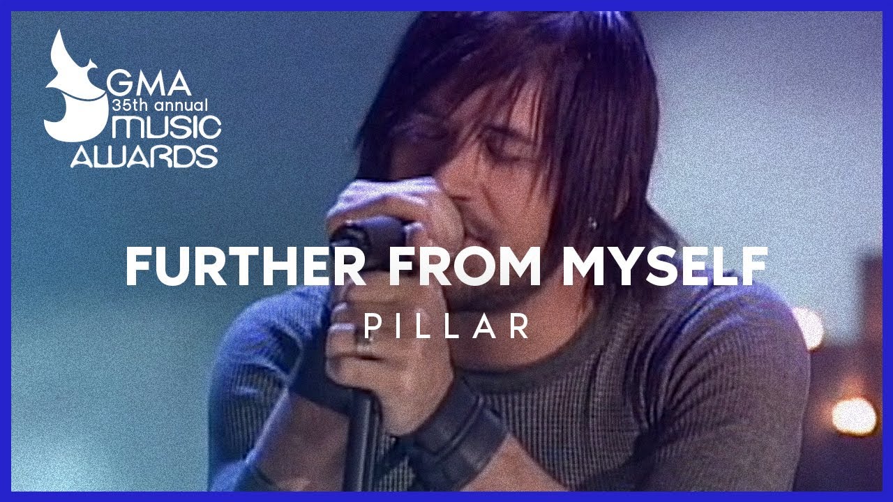 Pillar: "Further From Myself" (35th Dove Awards)