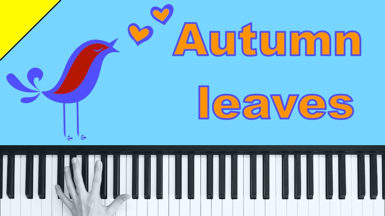 Autumn leaves - Piano Tutorial - Vierkl&auml;nge lernen