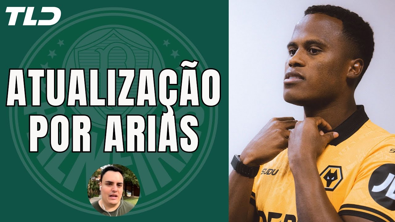 PALMEIRAS FICA MAIS PERTO DE CONTRATAR ARIAS E OBSERVA MOVIMENTO DO FLUMINENSE PARA FECHAR NEGÓCIO