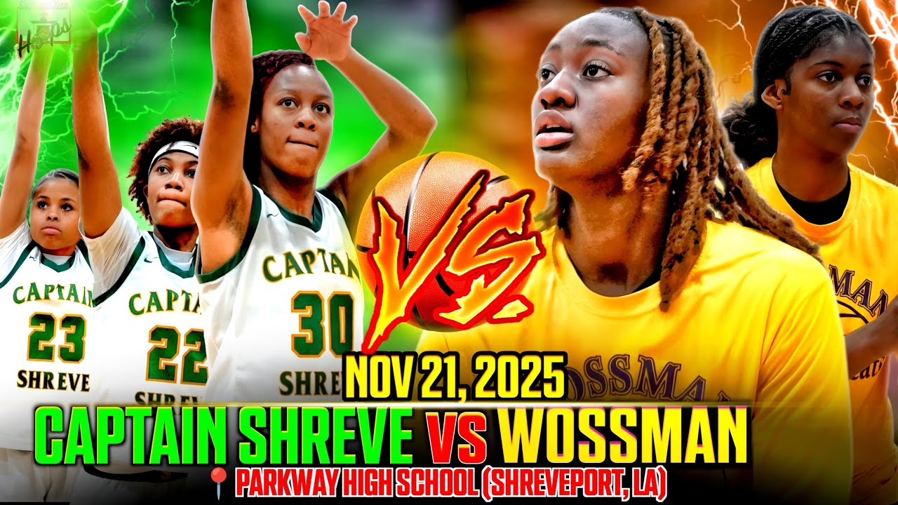 ⛹🏽‍♀️ Captain Shreve vs Wossman | Powerhouse Louisiana Girls Hoops Battle | 11/21/2025