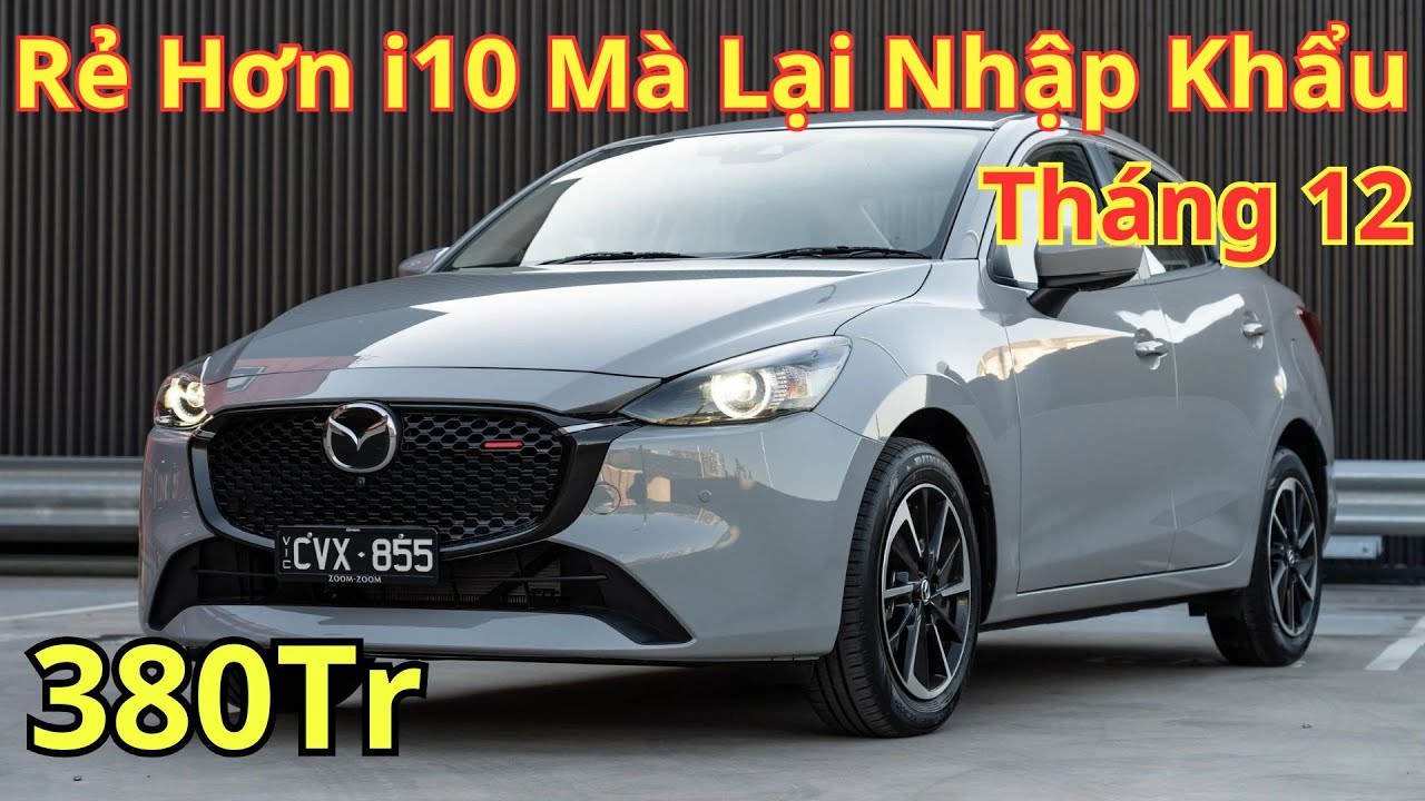 ✅Giá Xe Khuyến Mại Mazda 2 Tháng 12 Mới. Rẻ Hơn i10 Mà Lại Nhập Khẩu, Giá Lăn Bánh Mới | Xegiatot24h