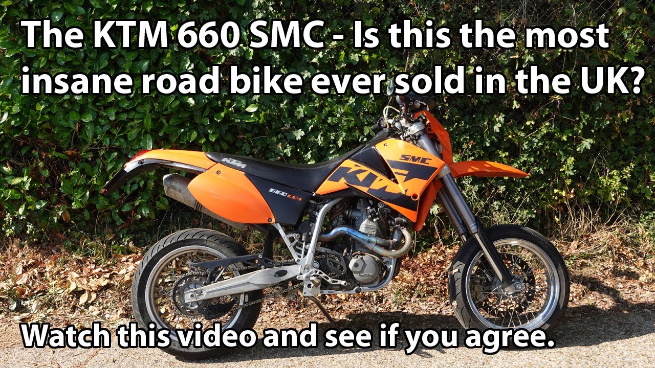 KTM 660 SMC - The most insane motorcycle ever sold to the UK public? Pure power, zero refinements.