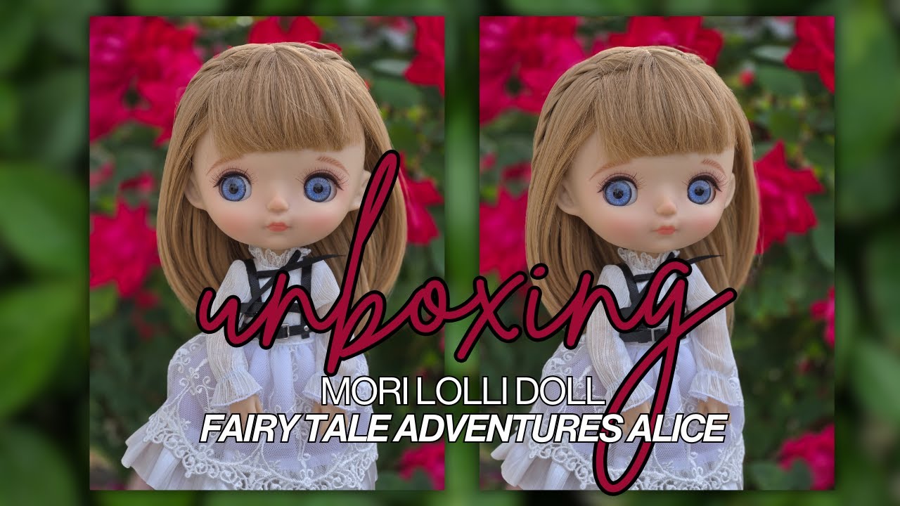 Unboxing Mori Lolli Doll Fairy Tale Adventures Alice - Vinyl BJD