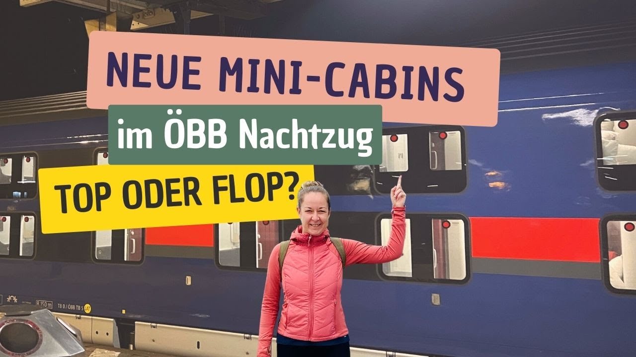 🚃 🌗 DIE NEUEN NACHTZUG MINI-CABINS - So schl&auml;ft es sich wirklich!