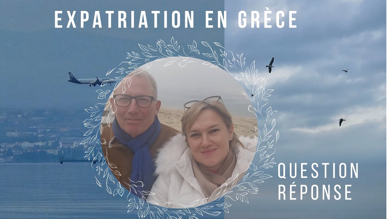 2 ans et demi d'expatriation en Grèce: 4 questions, 4 réponses sans filtre