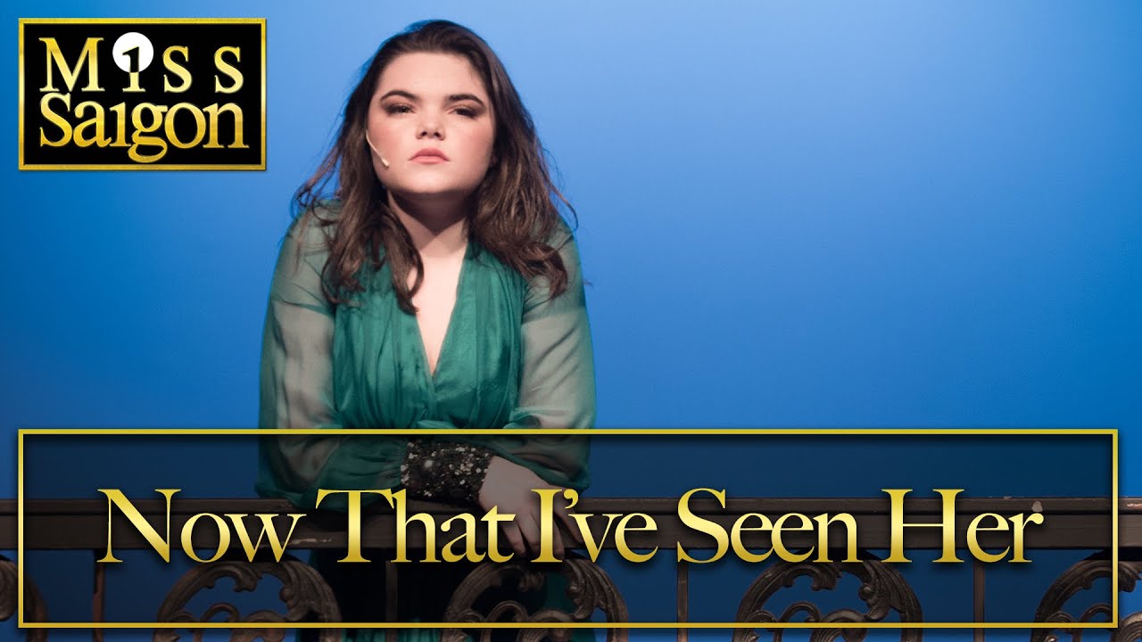 Miss Saigon Live- Now That I've Seen Her