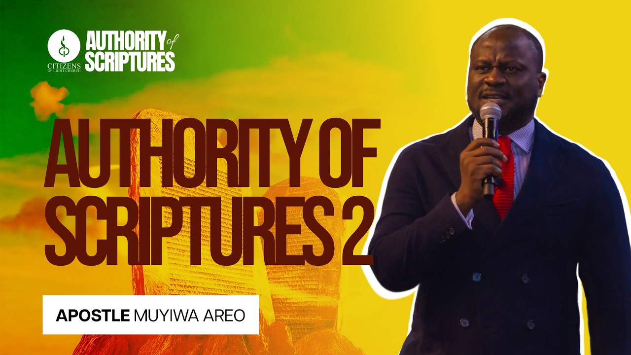 The Authority of Scriptures (Part 2) | Authority of Scriptures Series | Apostle Muyiwa Areo