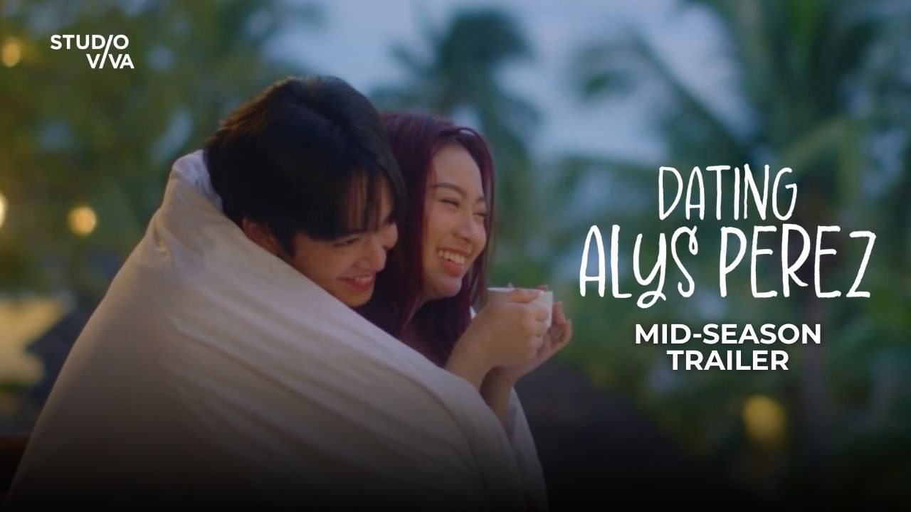 DATING ALYS PEREZ | MID SEASON TRAILER | VIVA ONE