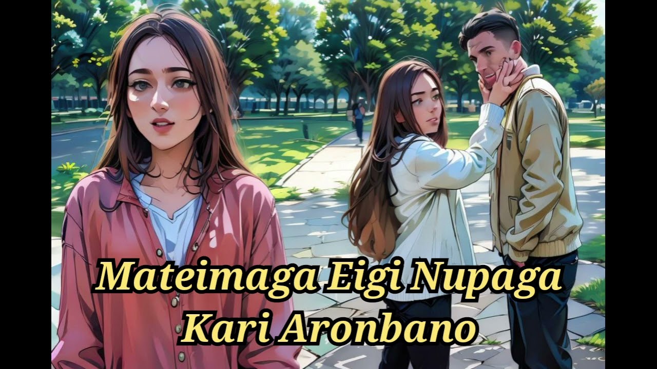 📝Mateimaga Eigi Nupaga Kari Aronbano🎧