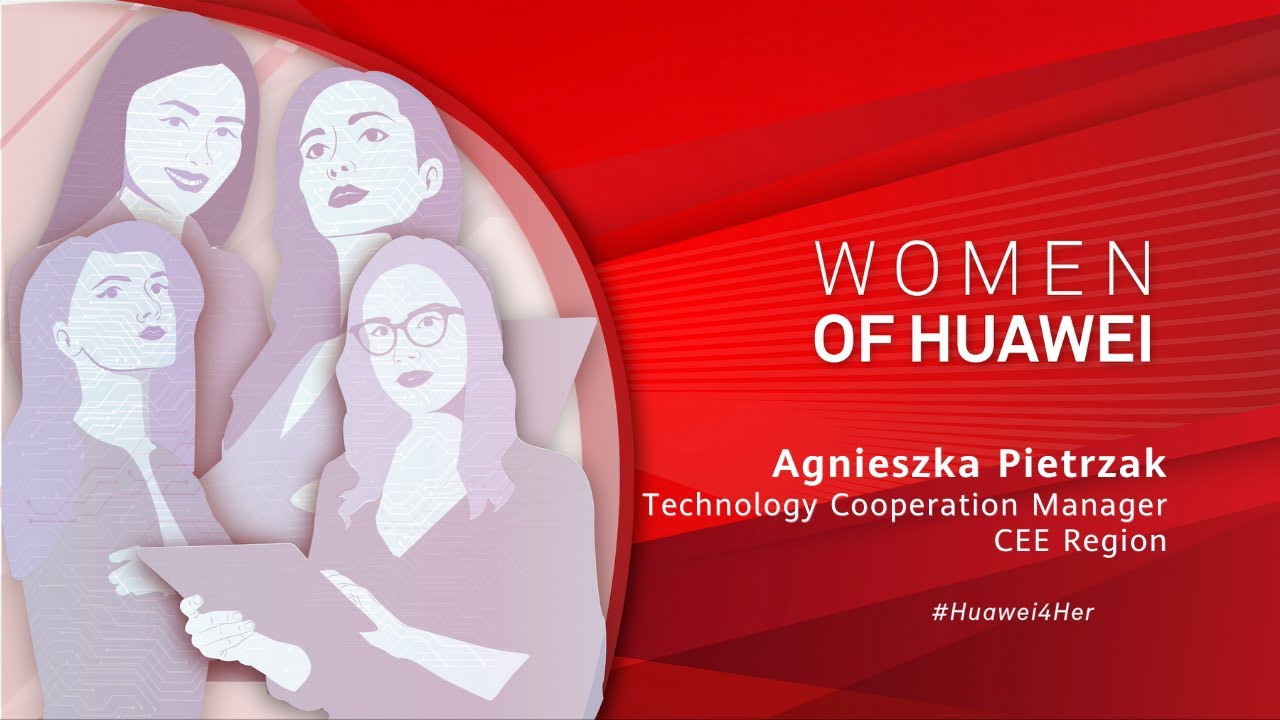 Huawei Polska - Women Of Huawei | Agnieszka Pietrzak