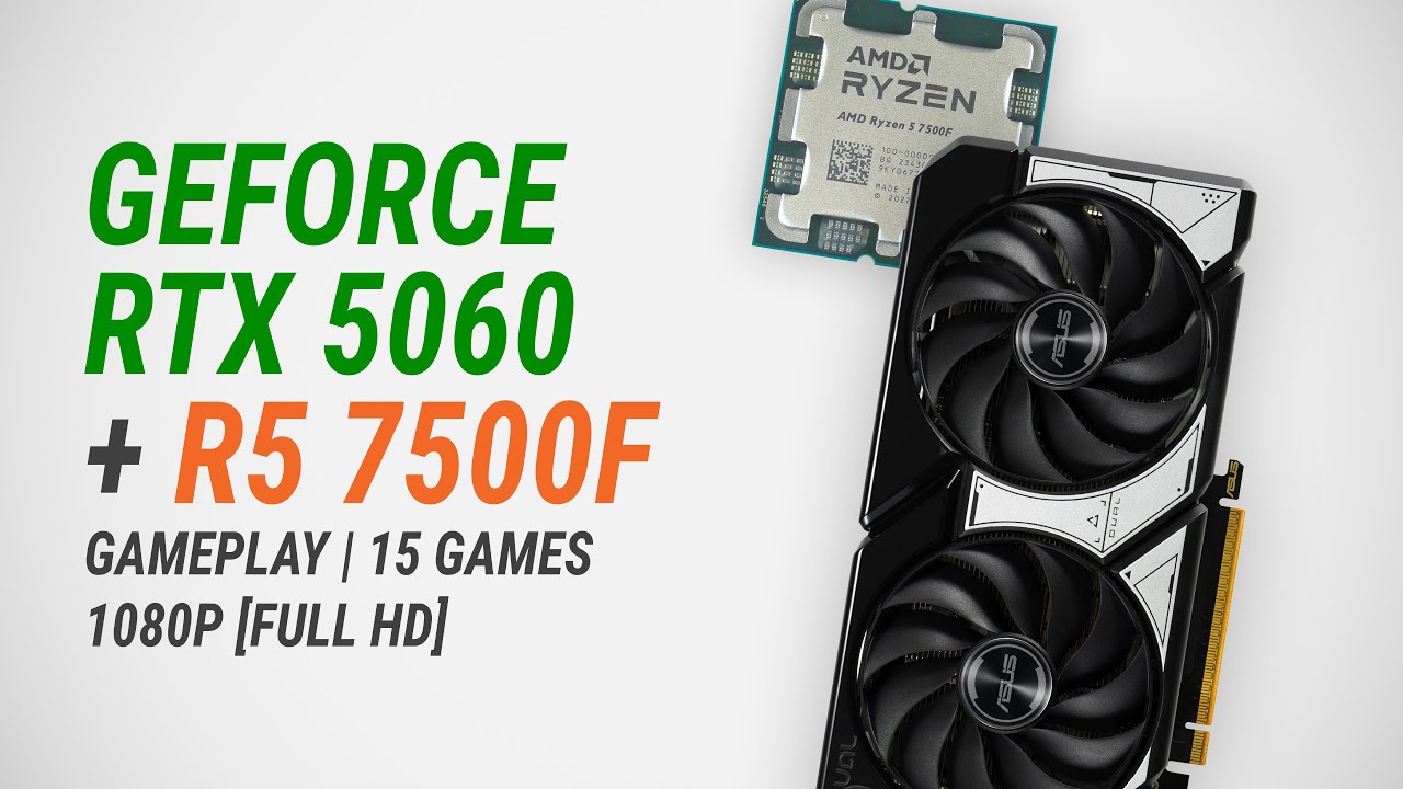 GeForce RTX 5060 + Ryzen 5 7500F: Gameplay in 15 games at 1080p