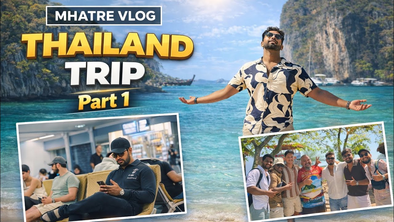 Thailand Trip Begins 🇹🇭 | Beach Vibes & Friends Masti 🔥 | MHATRE VLOG