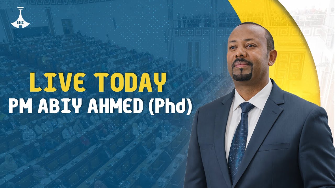 LIVE: PM Abiy Ahmed Addresses Parliament |