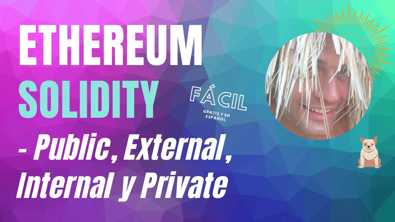 😎 Solidity Tutorial - Public, External, Internal y Private - Smart Contracts en Ethereum