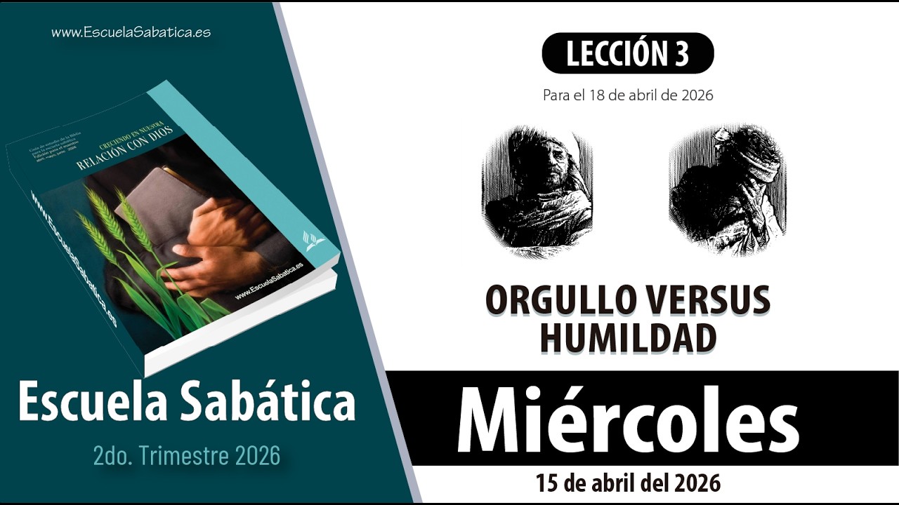 Escuela Sab&aacute;tica | Mi&eacute;rcoles 15 de abril del 2026 | Lecci&oacute;n Alumnos