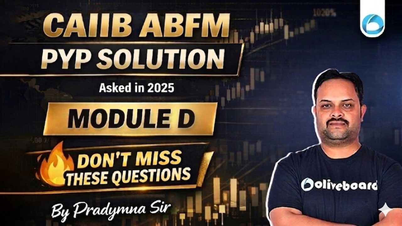 CAIIB ABFM PYP 2025 | Module D Asked Questions & Solutions | Don&rsquo;t Miss These Questions