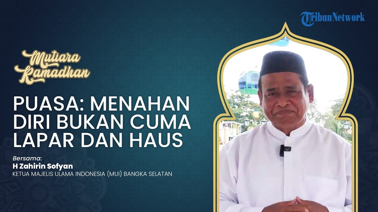 Puasa: Menahan Diri Bukan Cuma Lapar dan Haus