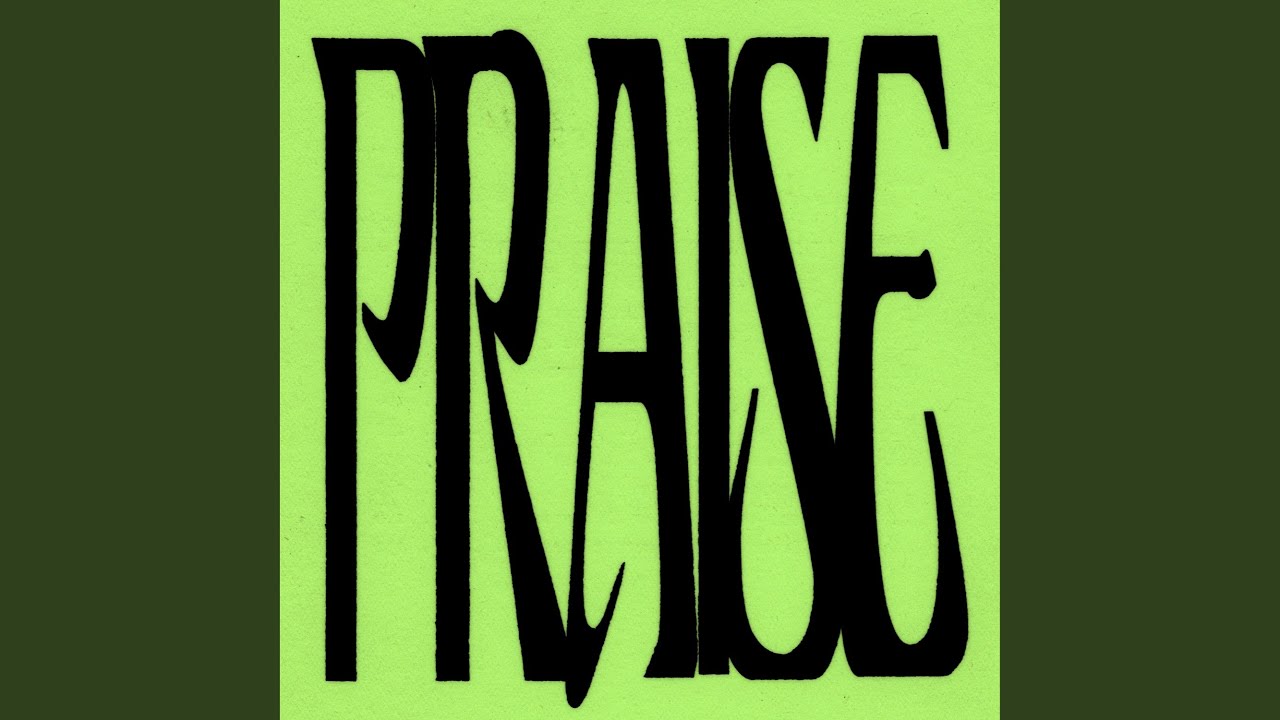 PRAISE!