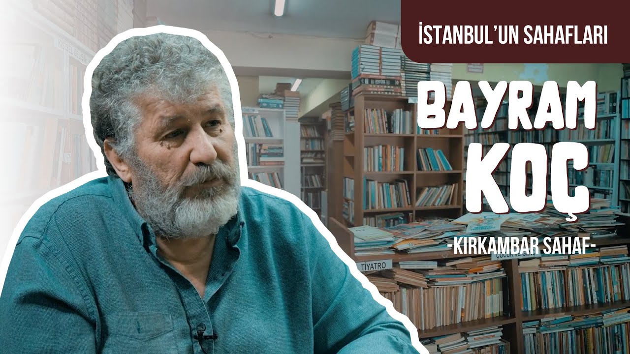 İstanbul'un Sahafları #3 | Bayram Koç - Kırkambar Sahaf