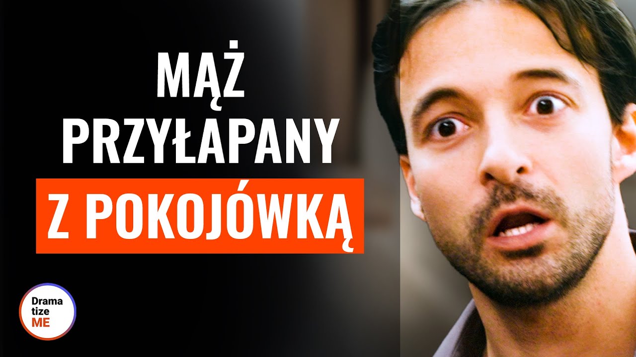 MĄŻ PRZYŁAPANY Z POKOJÓWKĄ | @DramatizeMePolska