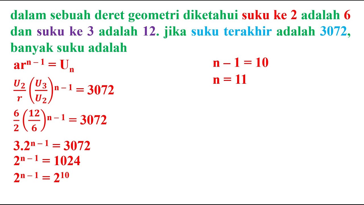 dalam sebuah deret geometri diketahui suku ke 2 adalah 6 dan suku ke 3 adalah 12. jika suku terakhir