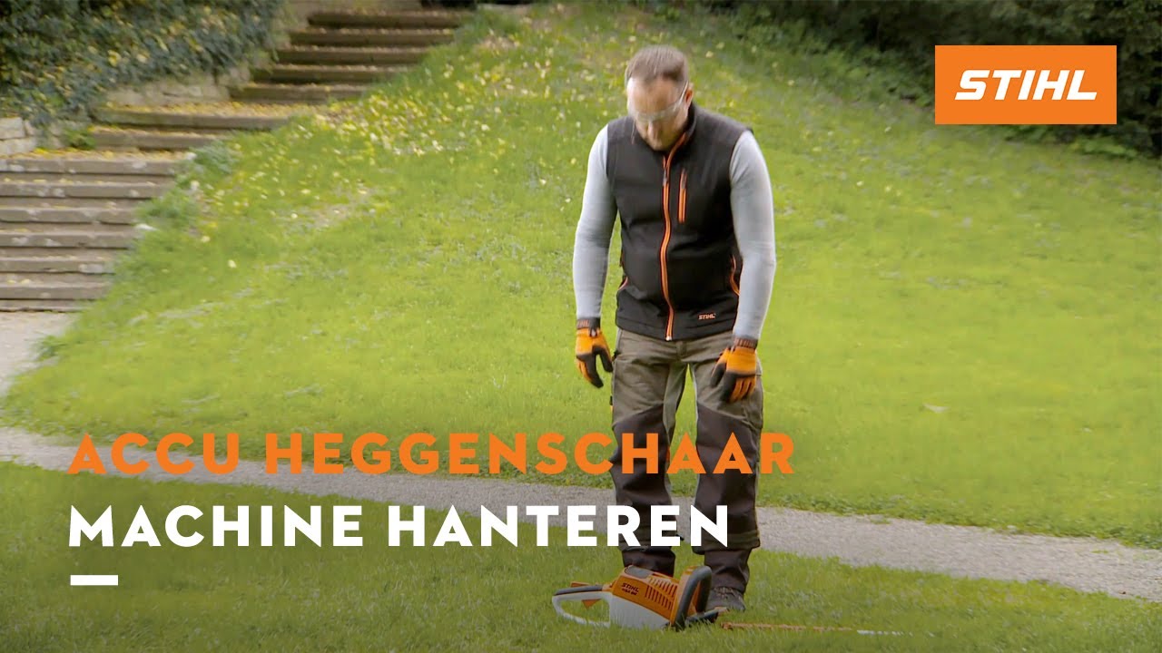 Machine hanteren - STIHL Accu heggenscharen