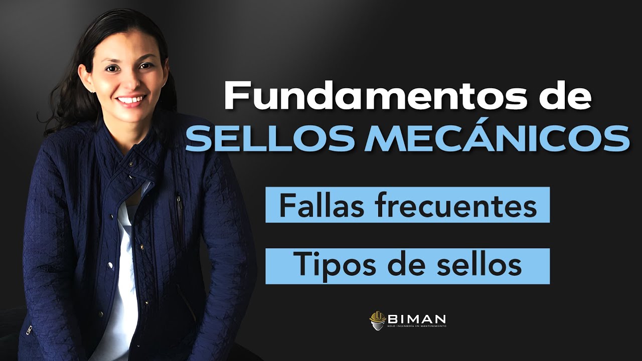 Fundamentos de Sellos Mecánicos - BIMAN