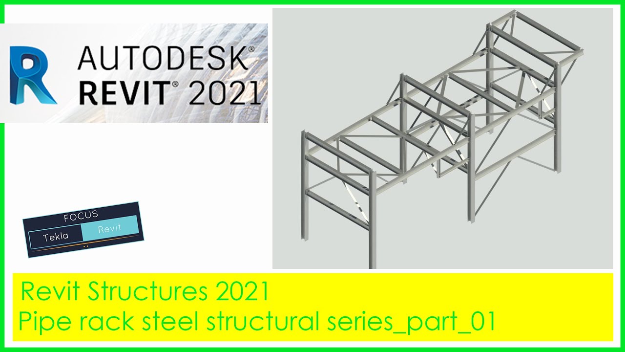 Revit Structures 2021: Pipe rack steel structural series_part_01