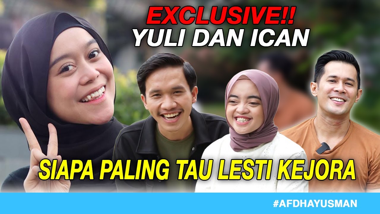 ICAN KESEL, DIA DULU PAKAI JALUR CEPAT BUAT KENAL LESTI KEJORA I AFDHAL YUSMAN I NYANTAI BARENG