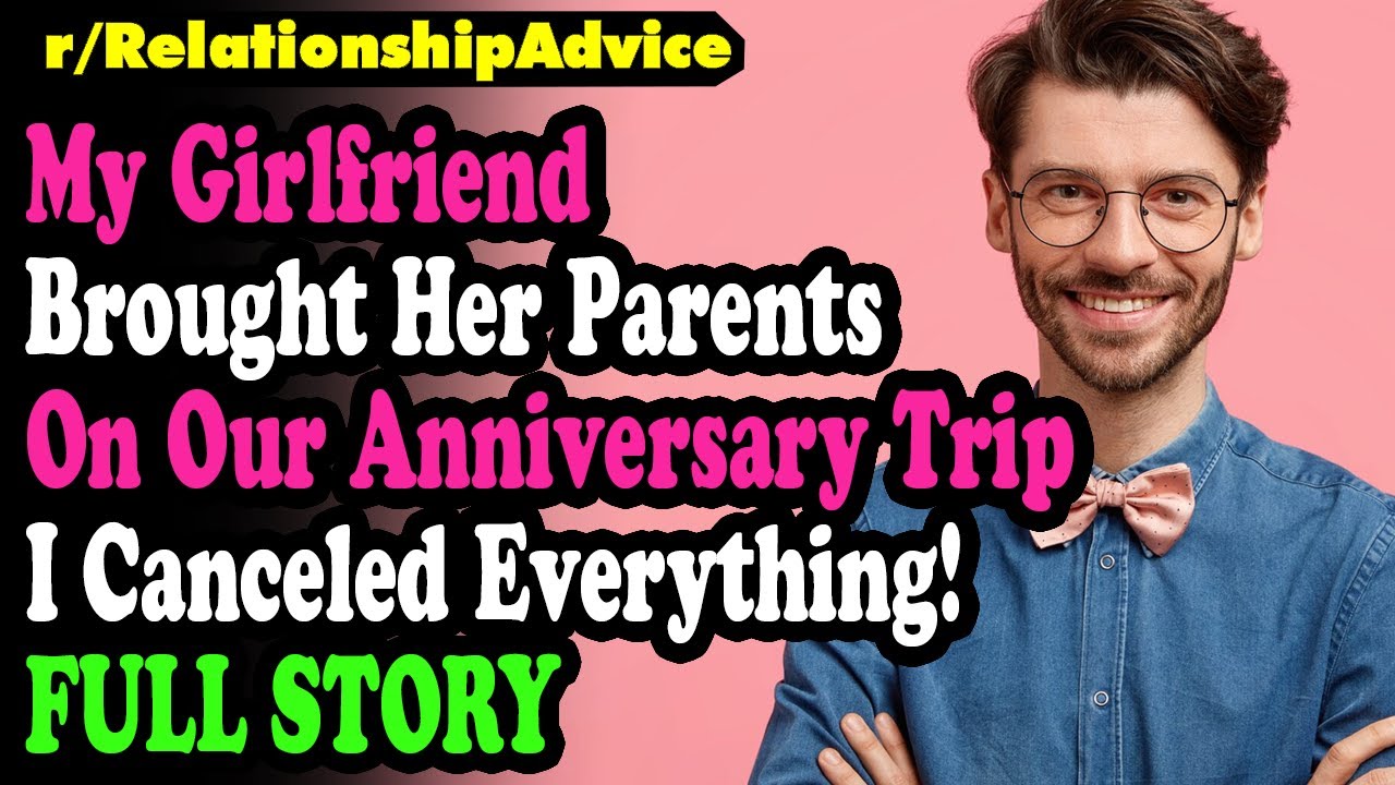 My Girlfriend Brought Her Parents On Our Anniversary Trip – I Canceled Everything!