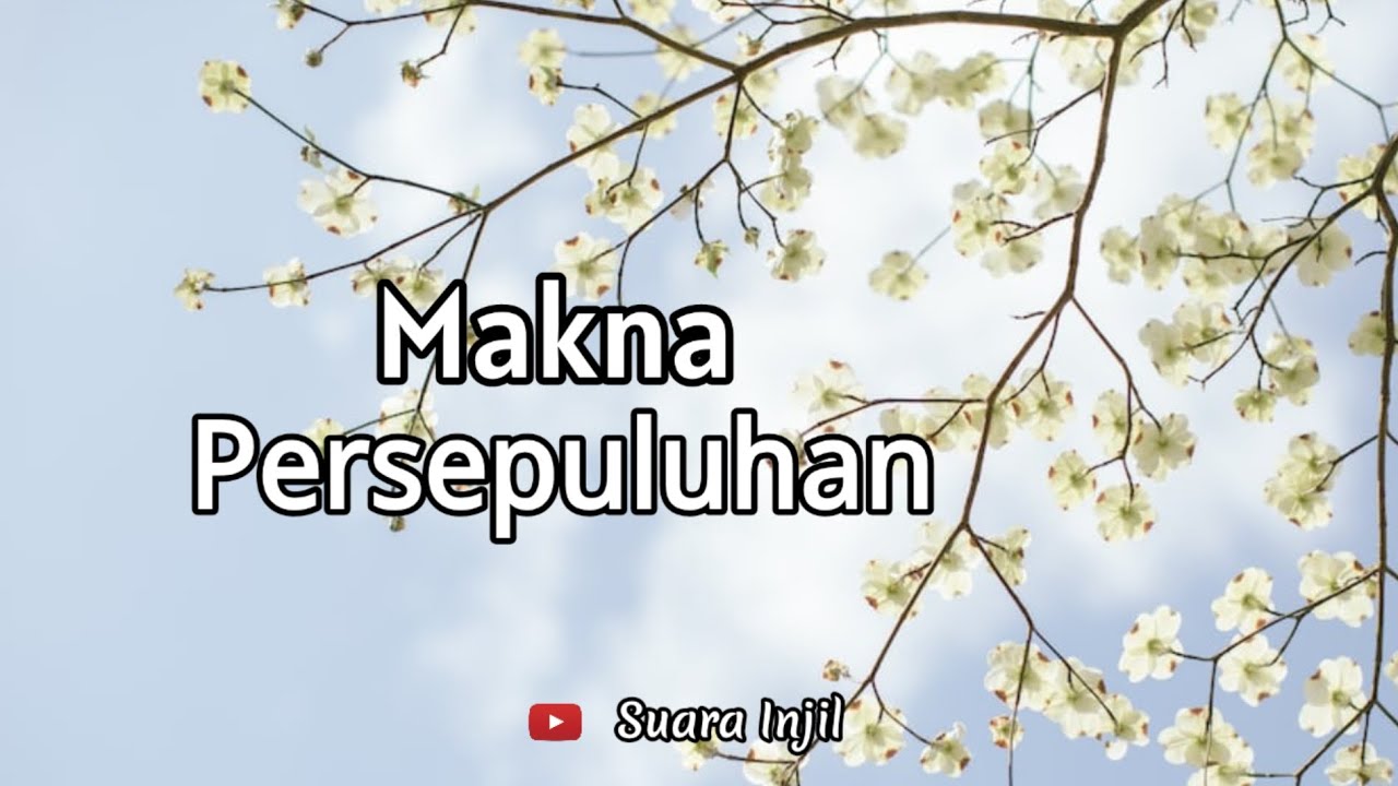 Makna Persepuluhan. Renungan Dan Doa Malam Suara Injil