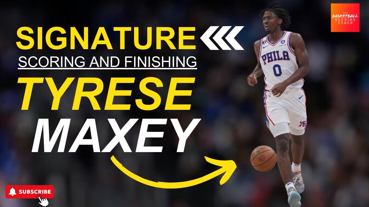 Tyrese Maxey: Signature Scoring & Finishing Moves