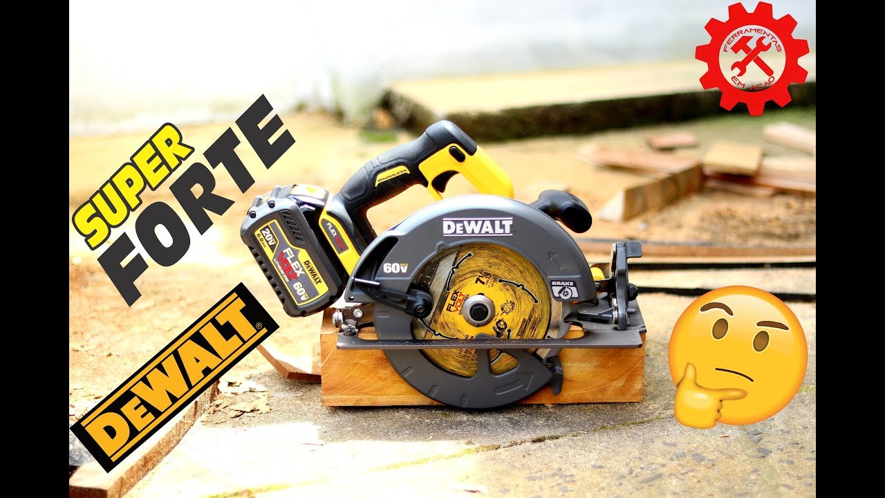 Sera Que a DeWALT FLEXVOLT e Isso Tudo Mesmo  - Serra Circular a Bateria 60V DCS574 DeWALT