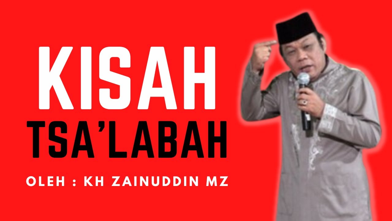 Kisah Tsa-Labah Tentang Istiqomah Kultum Alm KH Zainuddin MZ