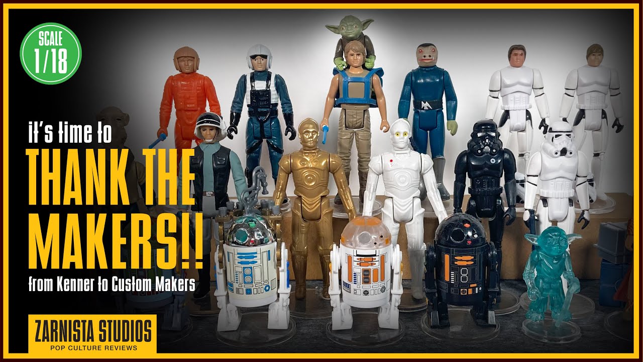 1:18 Star Wars Thank The Makers From Kenner To Custom May the 4th