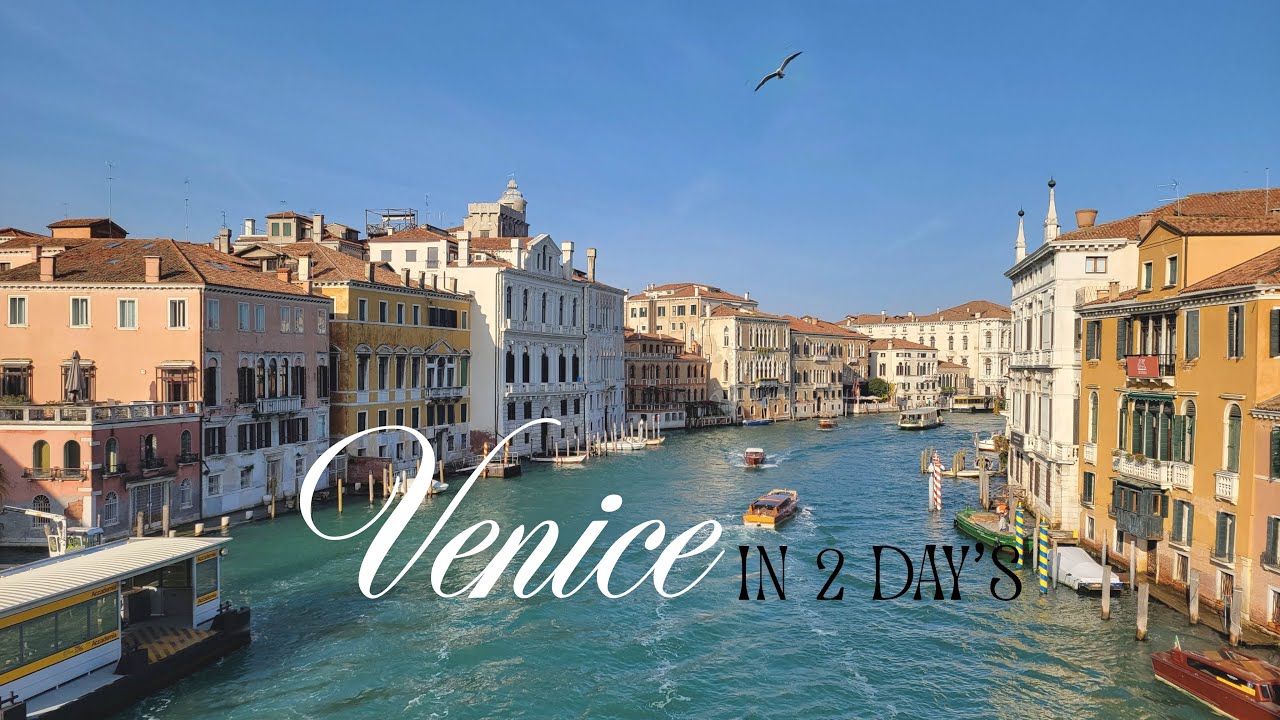 Venice in 2 Days.