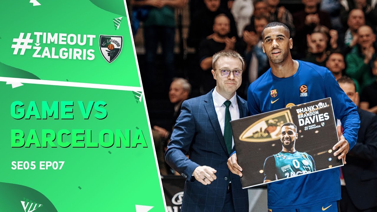 #TimeOutŽalgiris Se05 Ep07 (Game vs Barcelona)