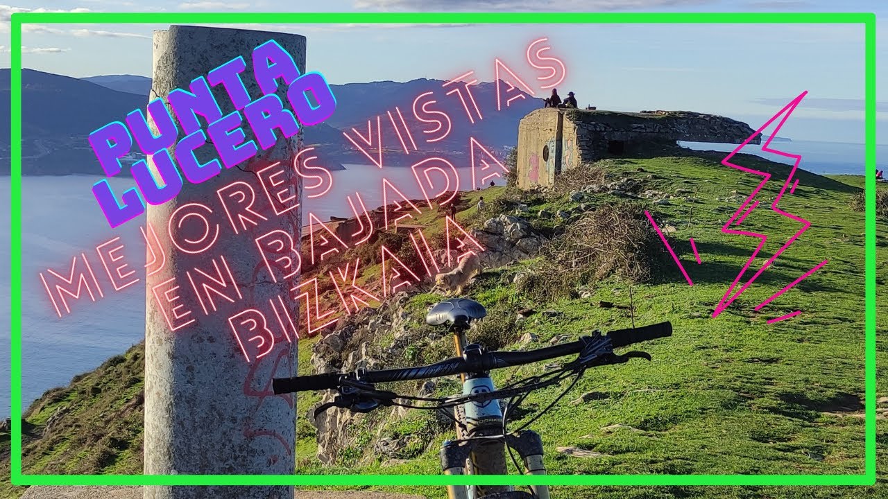 PUNTA LUCERO MTB (SUBIDA DESDE SAN FUENTE CRESTEO PUNTA LUCERO, BAJADA A PLAYA DE LA ARENA ZIERBENA)